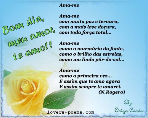 Declaração de Amor - Bom dia! - 26 - Portal Oriza Martins - Poemas de  Amizade, Amor e Paixão - Mensagens Campeãs do Portal de Emoções