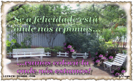 Frase de Felicidade... Clique e envie...